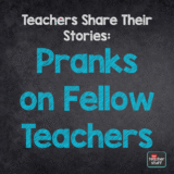 Teacher on Teacher Pranks: Teachers Share the Funniest and Most Controversial Pranks in Schools pranks-on-teachers