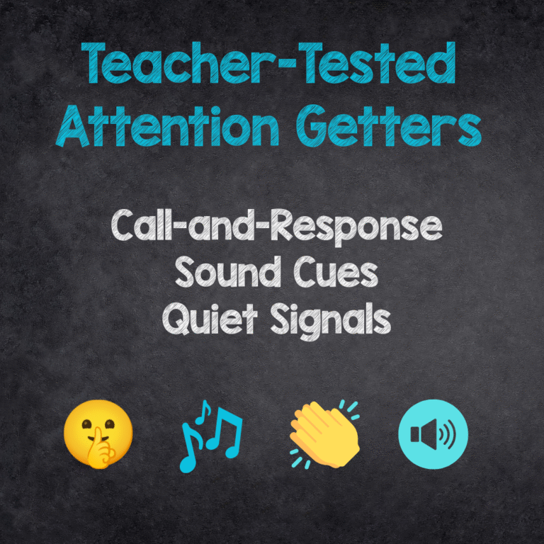Teacher Tested Attention Getters for the Classroom: Call-and-Response, Sound Cues, and Quiet Signals